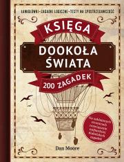 Okładka książki Dookoła świata. Księga 200 zagadek. Łamigłówki, zagadki logiczne, testy na spostrzegawczość