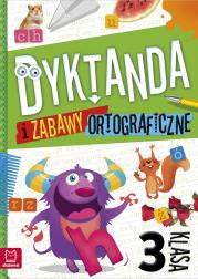 Dyktanda i zabawy ortograficzne. Klasa 3. Autor: Bogusław Michalec     Marcin Szyma     Grzegorz Petryszak. Dadada.pl Okładka książki Dyktanda i zabawy ortograficzne. Klasa 3
