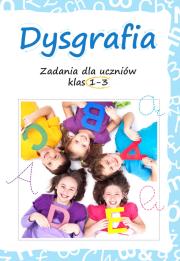 Dysgrafia. Zadania dla uczniów klas 1-3. Autor: Lucyna Kasjanowicz. Dadada.pl Okładka książki Dysgrafia. Zadania dla uczniów klas 1-3