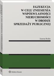 Okładka książki Egzekucja w celu zniesienia współwłasności nieruchomości w drodze sprzedaży publicznej