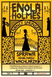 Enola Holmes Tom 4. Sprawa osobliwego wachlarza. Autor: Nancy Springer. Dadada.pl Okładka książki Enola Holmes Tom 4. Sprawa osobliwego wachlarza
