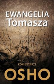 Ewangelia Tomasza Komentarze OSHO (wyd.2020). Autor: Osho. Dadada.pl Okładka książki Ewangelia Tomasza Komentarze OSHO (wyd.2020)
