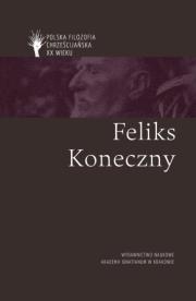 Feliks Koneczny. Autor: Skrzydlewski Paweł. Dadada.pl Okładka książki Feliks Koneczny