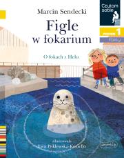 Figle w fokarium. Czytam sobie. Poziom 1. Autor: Sendecki Marcin. Dadada.pl Okładka książki Figle w fokarium. Czytam sobie. Poziom 1