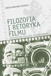Filozofia i retoryka filmu. Autor: Artur Mamcarz-Plisiecki. Dadada.pl Okładka książki Filozofia i retoryka filmu