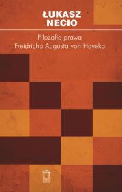 Filozofia prawa Friedricha Augusta von Hayeka. Autor: Łukasz Necio. Dadada.pl Okładka książki Filozofia prawa Friedricha Augusta von Hayeka