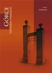 Okładka książki Górce. Historia i pamiątki