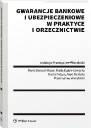 Okładka książki Gwarancje bankowe i ubezpieczeniowe w praktyce i orzecznictwie