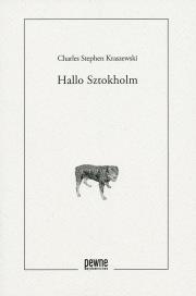 Hallo Sztokholm. Autor: Kraszewski Charles Stephen. Dadada.pl Okładka książki Hallo Sztokholm