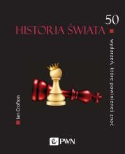 Historia świata. 50 wydarzeń, które powinieneś znać. Autor: Ian Crofton. Dadada.pl Okładka książki Historia świata. 50 wydarzeń, które powinieneś znać