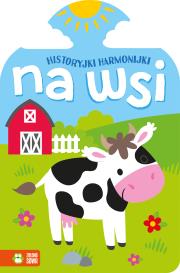 Historyjki harmonijki Na wsi. Autor: Irena Brignull. Dadada.pl Okładka książki Historyjki harmonijki Na wsi