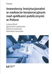 Okładka książki Inwestorzy instytucjonalni w nadzorze korporacyjnym nad spółkami publicznymi w Polsce