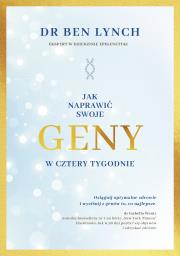 Okładka książki Jak naprawić swoje geny w cztery tygodnie