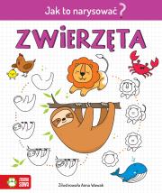 Jak to narysować? Zwierzęta. Autor: Opracowanie zbiorowe. Dadada.pl Okładka książki Jak to narysować? Zwierzęta