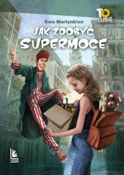 Okładka książki Jak zdobyć supermoce