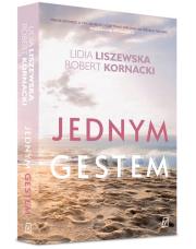 Jednym gestem. Autor: Liszewska Lidia, Kornacki Robert. Dadada.pl Okładka książki Jednym gestem