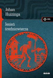 Jesień Średniowiecza. Autor: Johan Huizinga. Dadada.pl Okładka książki Jesień Średniowiecza