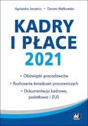Kadry i płace 2021 / PPK1411. Autor: Jacewicz Agnieszka, Małkowska Danuta. Dadada.pl Okładka książki Kadry i płace 2021 / PPK1411
