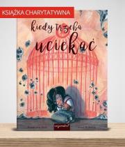 Okładka książki Kiedy trzeba uciekać