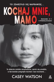 Okładka książki Kochaj mnie, mamo w.2021