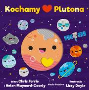 Kochamy Plutona. Autor: Chris Ferrie, Helen Maynard-Casely. Dadada.pl Okładka książki Kochamy Plutona