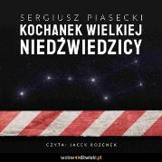 Okładka książki Kochanek Wielkiej Niedźwiedzicy (audiobook). Czyta Jacek Rozenek