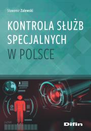 Kontrola służb specjalnych w Polsce. Autor: SŁAWOMIR ZALEWSKI. Dadada.pl Okładka książki Kontrola służb specjalnych w Polsce