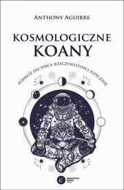 Okładka książki Kosmologiczne paradoksy. Podróż do serca rzeczywistości