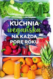 Okładka książki Kuchnia wegańska na każdą porę roku