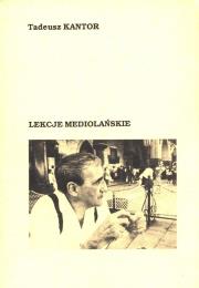 Lekcje mediolańskie. Autor: Kantor Tadeusz. Dadada.pl Okładka książki Lekcje mediolańskie