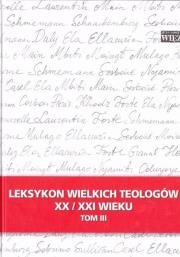 Okładka książki Leksykon wielkich teologów XX/XXI wieku t.3