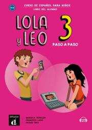 Lola y Leo 3 paso a paso podręcznik ucznia. Autor: Marcela Fritzler, Francisco Lara, Daiane Reis. Dadada.pl Okładka książki Lola y Leo 3 paso a paso podręcznik ucznia
