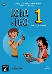 Lola y Leo Paso a Paso 1 podręcznik ucznia. Autor: Francisco Lara, Marcela Fritzler, Daiane Reis. Dadada.pl Okładka książki Lola y Leo Paso a Paso 1 podręcznik ucznia