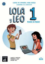 Lola y Leo Paso a Paso 1 zeszyt ćwiczeń. Autor: Daiane Reis, Francisco Lara, Marcela Fritzler. Dadada.pl Okładka książki Lola y Leo Paso a Paso 1 zeszyt ćwiczeń