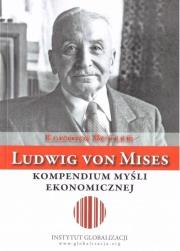 Okładka książki Ludwig von Mises - kompendium myśli ekonomicznej