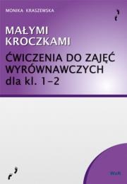 Okładka książki Małymi kroczkami.Ćwiczenia do zajęć wyrówn. kl.1-2