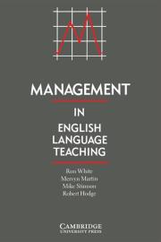 Management in English Language Teaching. Autor: White Cameron, Martin Mervyn, Stimson Mike, Hodges Jr. Robert R.. Dadada.pl Okładka książki Management in English Language Teaching