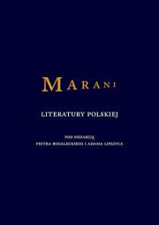 Marani literatury polskiej. Autor: Bogalecki Piotr, Lipszyc Adam. Dadada.pl Okładka książki Marani literatury polskiej