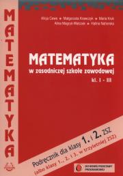 Matematyka ZSZ kl 1-3 podr NPP w.2015 Cewe PODKOWA. Autor: Alicja Cewe, Krawczyk Małgorzata, Kruk Maria. Dadada.pl Okładka książki Matematyka ZSZ kl 1-3 podr NPP w.2015 Cewe PODKOWA
