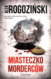 Okładka książki Miasteczko morderców. Róża Krull na tropie. Tom 4