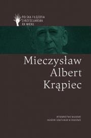 Mieczysław Albert Krąpiec. Autor: praca zbiorowa. Dadada.pl Okładka książki Mieczysław Albert Krąpiec