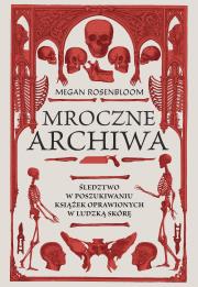 Okładka książki Mroczne archiwa. Śledztwo w poszukiwaniu książek..