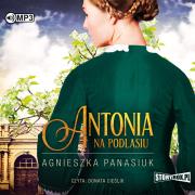 Na Podlasiu. T.1 Antonia. Audiobook. Autor: Panasiuk Agnieszka. Dadada.pl Okładka książki Na Podlasiu. T.1 Antonia. Audiobook