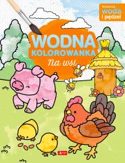 Okładka książki Na wsi. Wodna kolorowanka