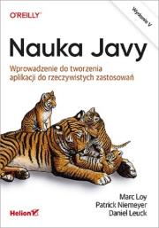 Nauka Javy. Wprowadzenie do tworzenia aplikacji do rzeczywistych zastosowań. Wydanie V. Autor: Loy Marc, Niemeyer Patrick, Leuck Daniel. Dadada.pl Okładka książki Nauka Javy. Wprowadzenie do tworzenia aplikacji do rzeczywistych zastosowań. Wydanie V