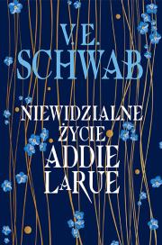 Niewidzialne życie Addie LaRue. Autor: V.E. Schwab. Dadada.pl Okładka książki Niewidzialne życie Addie LaRue