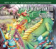O wawelskim smoku Audiobook. Autor: Michałowska Aleksandra. Dadada.pl Okładka książki O wawelskim smoku Audiobook