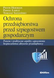 Okładka książki Ochrona przedsiębiorstwa przed szpiegostwem gospodarczym