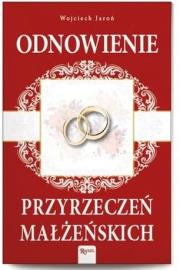 Odnowienie przyrzeczeń małżeńskich. Autor: Jaroń Wojciech. Dadada.pl Okładka książki Odnowienie przyrzeczeń małżeńskich