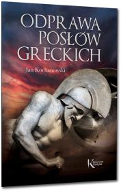 Odprawa posłów greckich. Autor: Jan Kochanowski. Dadada.pl Okładka książki Odprawa posłów greckich